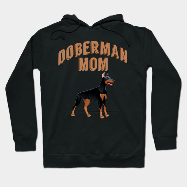 Doberman Mom Hoodie by letnothingstopyou